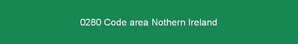 0280 area code Nothern Ireland